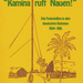Kamina ruft Nauen! Die Funkstellen in den deutschen Kolonien 1904-1918, von Reinhard Klein-Arendt. Wilhelm Herbst Verlag, 1997. ISBN 3923925581 / ISBN 3-923-925-581