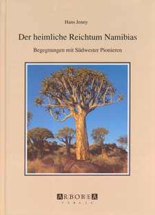 Der heimliche Reichtum Namibias, von Hans Jenny. ISBN 3905094029 / ISBN 3-905094-02-9