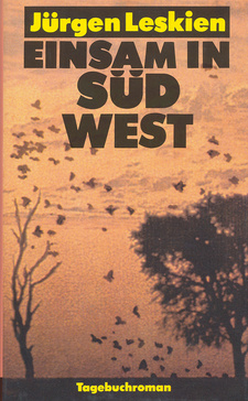 Einsam in Südwest, von Jürgen Leskien. Verlag Neues Leben GmbH. Berlin, 1991. ISBN 3355012203 / ISBN 3-355-01220-3