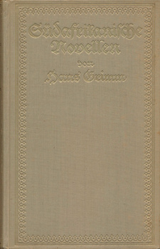 Südafrikanische Novellen, von Hans Grimm. Albert Langen Verlag, München.