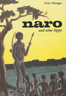 Naro und seine Sippe, von Fritz Metzger. SWA Wissenschaftliche Gesellschaft. Windhoek, Südwestafrika 1988. ISBN 0949995436 / ISBN 0-949995-43-6