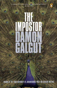 The Impostor, by Damon Galgut. The Penguin Group (South Africa). 2nd rev. edition. Cape Town, 2010. ISBN 9780143026303 / ISBN 978-0-14-302630-3