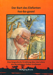 Der Bart des Elefanten. Eine biografische Erzählung über das Leben des Berufsjägers Volker Grellmann, von Wolfgang Brune. Kuiseb-Verlag. Windhoek, Namibia 2023. ISBN 9789994576838 / ISBN 978-99945-76-83-8 (Broschur). ISBN 9789994576852 / ISBN 978-99945-76-85-2 (gebunden)