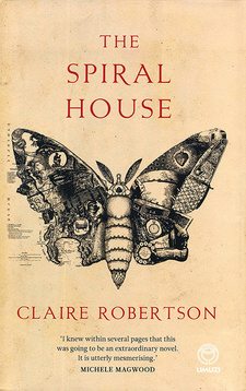 The Spiral House, by Claire Robertson. Random House Struik Umuzi. Cape Town, South Africa 2014. ISBN 9781415207529 / ISBN 978-1-4152-0752-9