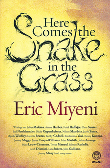 Here Comes the Snake in the Grass, by Eric Miyeni. Random House Struik Umuzi. Cape Town, South Africa 2014. ISBN 9781415207055 / ISBN 978-1-4152-0705-5