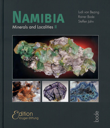 Namibia: Minerals and Localities II, by Karl-Ludwig (Ludi) von Bezing, Rainer Bode and Steffen Jahn. ode Verlag. Haltern Germany 2016. ISBN 9783942588195 / ISBN 978-3-942588-19-5