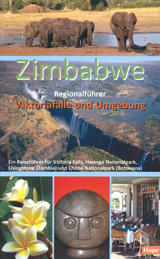 Zimbabwe Reiseführer: Viktoriafälle und Umgebung (Ilona Hupe), von Ilona Hupe und Manfred Vachal. ISBN 9783932084560 / ISBN 978-3-932084-56-0