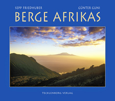 Berge Afrikas: Vom Hohen Atlas zum Kap, von Sepp Friedhuber und Günter Guni. ISBN 9783939172024 / ISBN 978-3-939172-02-4