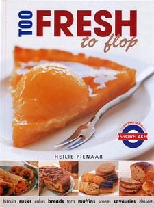 Too Fresh to Flop, by Heilie Pienaar. Struik Publishers Lifestyle; Cape Town, South Africa 2002; ISBN 9781868727568 / ISBN 978-1-86872-756-8