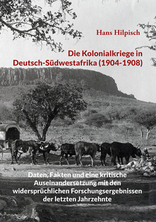 Die Kolonialkriege in Deutsch-Südwestafrika (1904-1908), von Hans Hilpisch. Kuiseb-Verlag, Windhoek, Namibia 2018. ISBN 9789994576586 / ISBN 978-99945-76-58-6 (Namibia); ISBN 9783941602052 / ISBN 978-3-941602-05-2 (Deutschland)