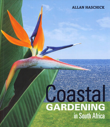Coastal Gardening in South Africa, by Allan Haschick. Allan Haschick. Randomhouse Struik Lifestyle. Cape Town, South Africa 2014. ISBN 9781432301675 / ISBN 978-1-4323-0167-5