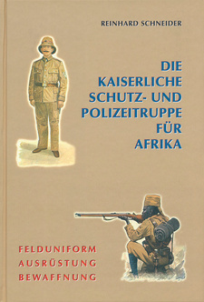 Die kaiserliche Schutz- und Polizeitruppe für Afrika, von Reinhard Schneider. Druffel & Vowinckel-Verlag, Stegen am Ammersee, 2005. ISBN 9783806111620 / ISBN 978-3-8061-1162-0