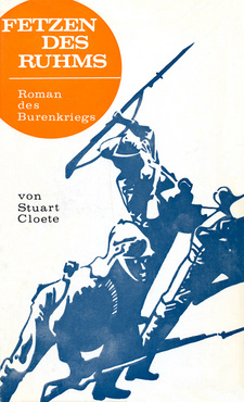 Fetzen des Ruhms: Roman des Burenkriegs, von Stuart Cloete. Marion von Schröder Verlag