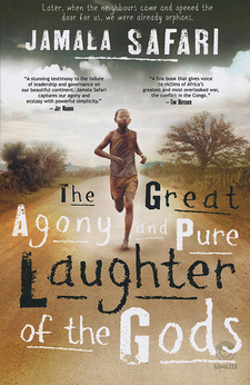 The Great Agony and Pure Laughter of the Gods, by Jamala Safari. Random House Struik Umuzi. Cape Town, South Africa 2012. ISBN 9781415201763 / ISBN 978-1-4152-0176-3