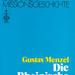 Die Rheinische Mission. Aus 150 Jahren Missionsgeschichte, von Gustav Menzel. Verlag der Vereinigten Evangelischen Mission. Wuppertal, 1978