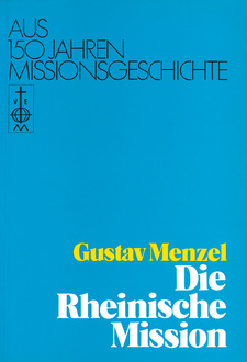 Die Rheinische Mission. Aus 150 Jahren Missionsgeschichte, von Gustav Menzel. Verlag der Vereinigten Evangelischen Mission. Wuppertal, 1978