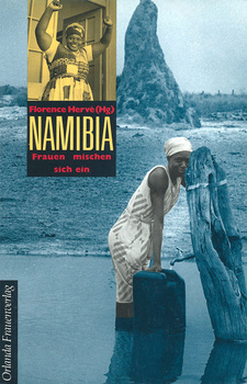 Namibia. Frauen mischen sich ein, von Florence Hervé. Orlanda Frauenverlag; ISBN 3922166857 / ISBN 3-922166-85-7; Berlin, 1993