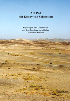 Auf Pad mit Konny von Schmettau enthält 19 Reisereportagen aus Namibia, Porträts herausragender Persönlichkeiten sowie Kurzgeschichten für das abendliche Lagerfeuer.