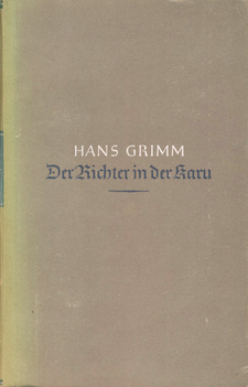 Der Richter in der Karu, von Hans Grimm. Verlag C. Bertelsmann, 1932.