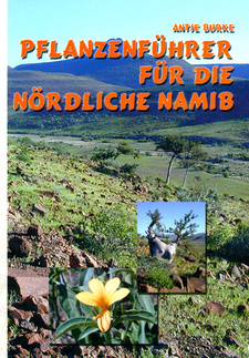 Pflanzenführer für die nördliche Namib, von Antje Burke.