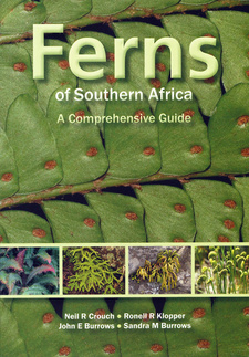 Ferns of Southern Africa, by Neil Crouch, John Burrows, Ronell Klopper and Sandra Burrows. Imprint: Nature; Publisher: Random House Struik; Cape Town, South Africa 2011; ISBN 9781770079106 / ISBN 978-1-77007-910-6