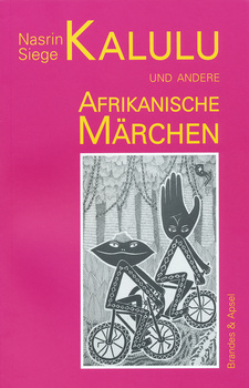 Kalulu und andere afrikanische Märchen, von Nasrin Siege. Brandes & Apsel, Frankfurt am Main, 2018. ISBN 9783860994283 / ISBN 978-3-86099-428-3