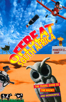Offbeat South Africa, by Richard George, Denise Slabbert and Kim Wildman. Random House Struik. Cape Town, South Africa 2006. ISBN 9781770071902 / ISBN 978-1-77007-190-2