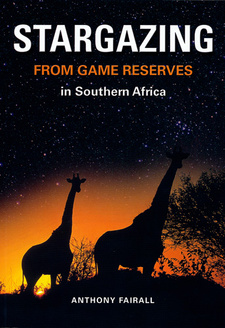 Stargazing from Game Reserves in Southern Africa, by Anthony Fairall.