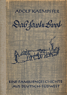 Ansicht der Feldpostausgabe (1943) des Romans von Adolf Kaempffer, 'Das harte Brot. Die Geschichte einer Familie aus Deutsch-Südwest'.