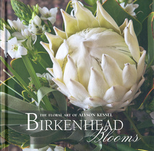 Birkenhead Blooms, by Alyson Kessel. Randomhouse Struik - Lifestyle. Cape Town, South Africa 2011. ISBN 9781770078512 / ISBN 978-1-77007-851-2