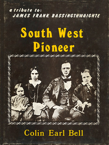 South West Pioneer. A memorial tribute to James Frank Bassingthwaighte, first permanent white settler in South West Africa, by Colin Earl Bell. Bennu Books, South Africa, Sea Point, 1977. ISBN 090907304X / ISBN 0-909073-04-X