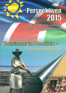 Perspektiven 2015 (Afrikanischer Heimatkalender 2015). Tourismus in Namibia. Ein Land verändert sich Informationsausschuss der Deutschen Evangelisch-Lutherischen Kirche in Namibia DELK. Windhoek, Namibia 2015. ISBN 9789991686837 / ISBN 978-99916-868-3-7