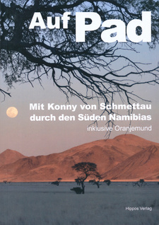 Auf Pad: Mit Konny von Schmettau durch den Süden Namibias inclusive Oranjemund, von Konny von Schmettau. ISBN 97899916886022 / ISBN 978-99916-886-02-2