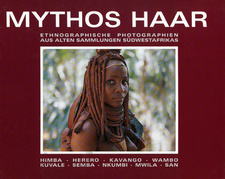 Mythos Haar. Ethnographische Photografien aus alten Sammlungen Südwestafrikas, von Anneliese Scherz et al. Verlag: Cargo, Schwülper 1998. ISBN 3980583627 / ISBN 3-9805836-2-7
