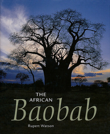 The African Baobab, by Rupert Watson. Struik Publishers, Cape Town, South Africa 2007. ISBN 9781770074309 / ISBN 978-1-77007-430-9
