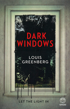 Dark Windows, by Louis Greenberg. Random House Struik Umuzi. Cape Town, South Africa 2014. ISBN 9781415206874 / ISBN 978-1-4152-0687-4