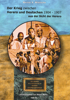 Krieg zwischen Herero und Deutschen 1904-1907 von Werner Wienecke. Aus alten Tagen in Südwest, Band 28. Selbstverlag Walter Moritz. Werther, 2022. ISBN 9783754972304 / ISBN 978-3-75-497230-4