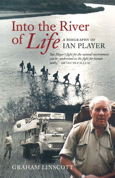 Into the River of Life. A biography of Ian Player, by Graham Linscott. ISBN 9781868425464 / ISBN 978-1-86842-546-4