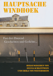 Hauptsache Windhoek, von Sylvia Schlettwein und Erika von Wietersheim. ISBN 9789991688916 / ISBN 978-99916-889-1-6