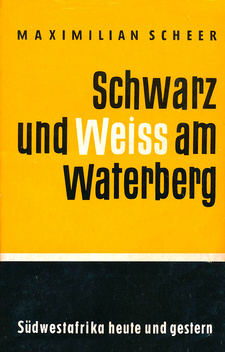 Schwarz und Weiss am Waterberg: Südwestafrika heute und gestern, von Maximilian Scheer. Petermänken Verlag, neue erweiterte Auflage, Schwerin 1961.