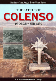 The Battle of Colenso 15 December 1899, by S. B. Bourquin and Gilbert Torlage. The Anglo-Boer War Battle Series. Publisher: 30 Degrees South Publishers (Pty) Ltd. 2nd edition. Johannesburg, South Africa 2014. ISBN 9781928211419 / ISBN 978-1-928211-41-9