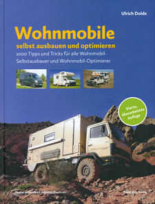 Wohnmobile selbst ausbauen und optimieren, von Ulrich Dolde. 4. Auflage (November 2017) Dolce-Vita Verlag, Bad Schönborn 2017. ISBN 9783981855333 / ISBN 978-3-9818553-3-3