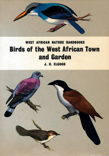 Birds of the West African Town and Garden, by John H. Elgood. Longmans, Green & Co. 3rd. impression, London, United Kingdom 1968
