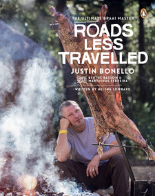 Roads Less Travelled: Ultimate Braai Master (Second Season), by Justin Bonello. The Penguin Group (South Africa). Cape Town, South Africa 2013, ISBN 9780143538516 / ISBN 978-0-14-353851-6