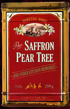 The Saffron Pear Tree and other Kitchen Memories, by Zuretha Roos.