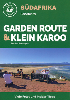 Garden Route & Klein Karoo (Südafrika Reiseführer) von Bettina Romanjuk. ISBN 9783981084733 / ISBN 978-3-98108-473-3