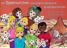 Der Regenwichtel und andere namibische Kindergeschichten, von Wiltrud Becker.
