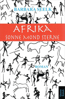 Afrika Sonne Mond Sterne, von Barbara Seelk. Kuiseb Verlag. Windhoek, Namibia 2019. ISBN 97899994576623 / ISBN 978-99945-76-62-3