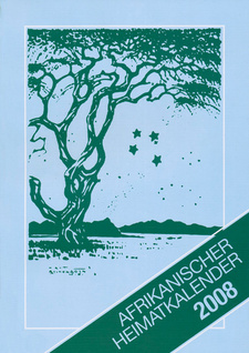Afrikanischer Heimatkalender 2008 ISBN 9991677488 / ISBN 99916-774-8-8. Deutsche Evangelisch-Lutherische Kirche in Namibia (DELK)