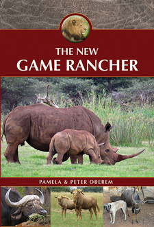 The New Game Rancher, by Pamela Oberem and Peter Oberem. Briza Publications. Pretoria, South Africa 2016. ISBN 9781920217624 / ISBN 978-1-920217-62-4
